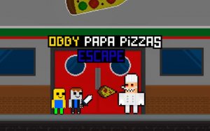 Obby Papa Pizzas Escape Online Game